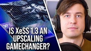 XeSS 1.3 Update Could Be An Upscaling Game-Changer