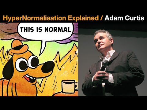 HyperNormalisation explained by Adam Curtis