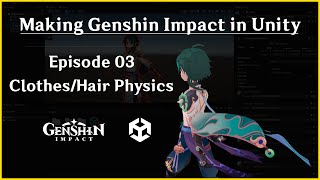 How to make Genshin Impact on Unity | Episode 03 | Clothes/Hair Physics