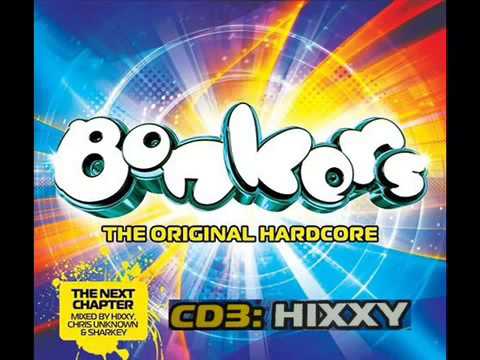 BONKERS CD 3   FULL MIX 66 43 MIN  HIXXY  THE NEXT CHAPTER OF ORIGINAL UK HAPPY HARDCORE HD HQ   you