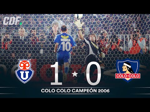Universidad de Chile vs Colo Colo | Final Torneo de Apertura 2006