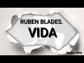 VIDA.   RUBEN BLADES