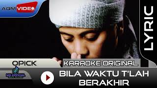 Download lagu OPICK - BILA WAKTU T'LAH BERAKHIR (KARAOKE ORIGINAL) BACKING VOCAL mp3 Download lagu OPICK - BILA WAKTU T'LAH BERAKHIR (KARAOKE ORIGINAL) BACKING VOCAL mp3