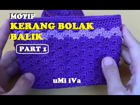 VIDEO Tutorial Tas Rajut Motif Kerang Hari Ini