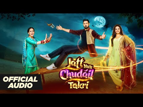 Jatt Nuu Chudail Takri — watch video