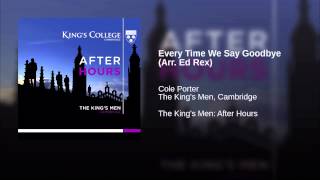 Every Time We Say Goodbye (Arr. Ed Rex)