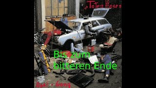 Die Toten Hosen - Bis zum bitteren Ende (Opel Gang 1983)