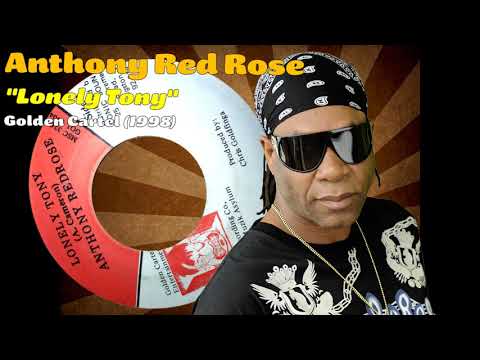 Anthony Red Rose - Lonely Tony (Golden Cartel Entertainment) 1998