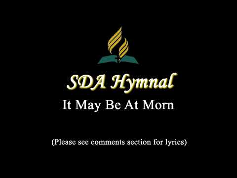 SDA Hymnal | 86. It May Be At Morn