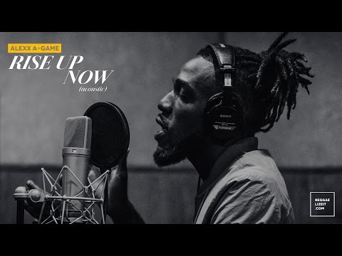 Alexx A-Game - Rise Up Now [Acoustic Session] | #ReggaelizinJA