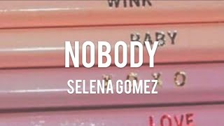 【Lyrics 和訳】Nobody - Selena Gomez