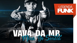 MC Vavá da MB - Mina do Sonata (Lyric Vídeo)