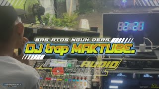 Download lagu Dj trap maktube Bass nguk derr. ll Cocok buat cek sound_ jingle azf audio. mp3