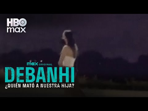 Debanhi: ¿Quién mató a nuestra hija? | Tráiler Oficial | HBO Max