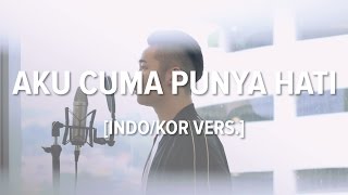 Download lagu [Cover-Indonesian/Korean] AKU CUMA PUNYA HATI - MYTHA mp3