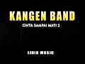 Kangen Band Cinta Sampai Mati 2 Official Lyric Video