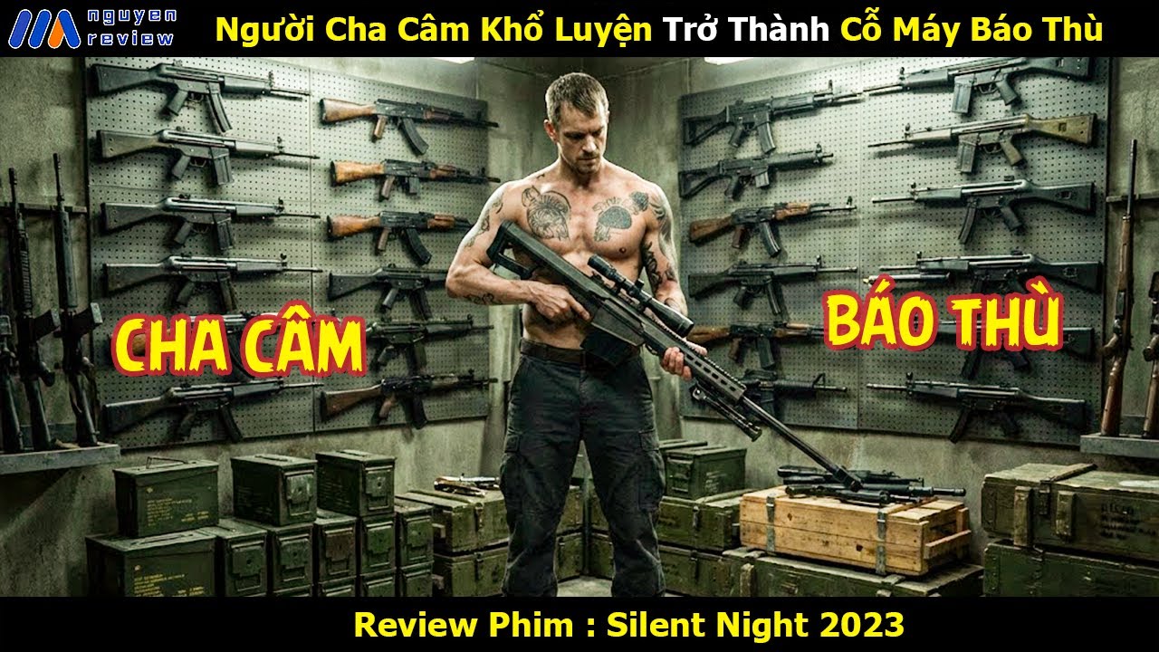 [Review Phim] Người Cha Câm Khổ Luyện Trở Thành Cỗ Máy Báo Thù