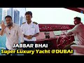 Jabbar Bhai Super Luxury Yacht Rental @ Dubai | Dubai Tourism at Jabbar Bhai Yacht...