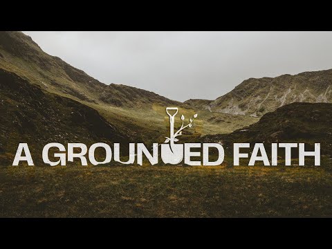 A Grounded Faith