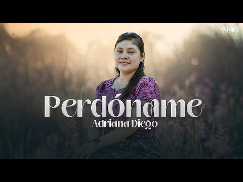 Adriana Diego - Perdóname (Videoclip Oficial)
