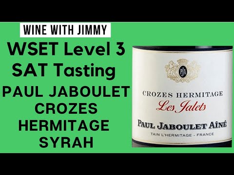 WSET L3 SAT Tasting Note - Paul Jaboulet Aîné Les Jalets Crozes Hermitage Syrah 2018