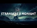 Strangers X Midnight City TikTok Mashup Kenya Grace X M83 15p Lyrics Letra