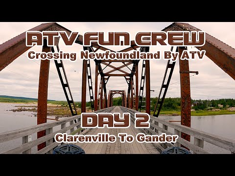 EP 117 Crossing Newfoundland By ATV Day 2 - Clarenville To Gander