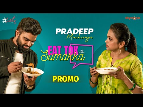 Pradeep Machiraju EAT TOK with Sumakka