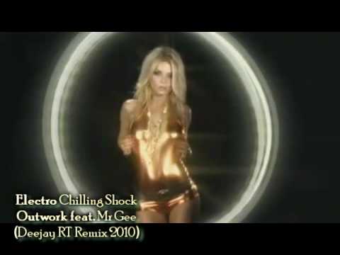 Outwork feat. Mr Gee - Elektro 2010 (RIDDLETRAXX [Deejay RT] Electro Chilling Shock Remix 2010)