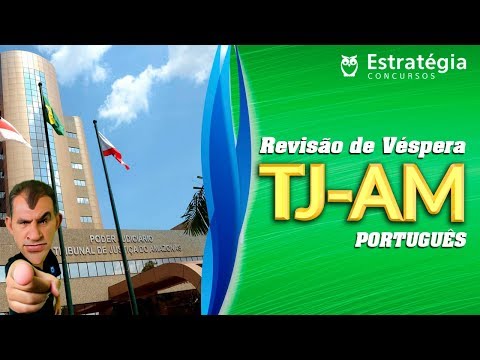 Revisão de Véspera TJ-AM | Português