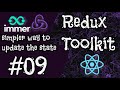 09 - Simplifying your reducers with immer and reduxtoolkit