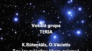TERIA - Tev (ar zvaigžņu kluso gaismu)