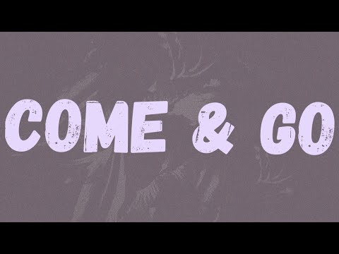 ArrDee - Come & Go (Lyrics)