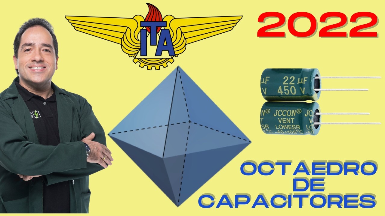 ITA 2022 | Considere um octaedro regular cujos vértices estão todos ligados por capacitores idêntico