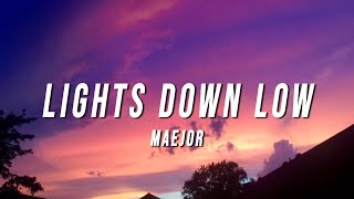 Maejor - Lights Down Low (TikTok Remix) [Lyrics]