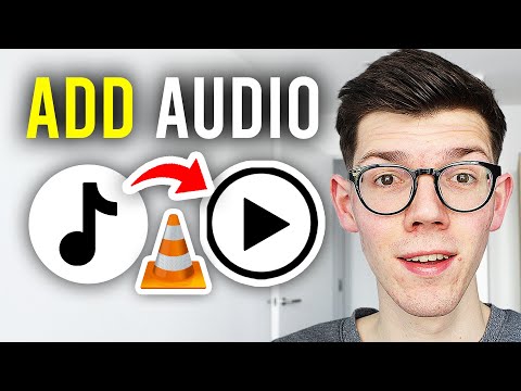 How To Add Audio To Video With VLC Media Player - Full Guide