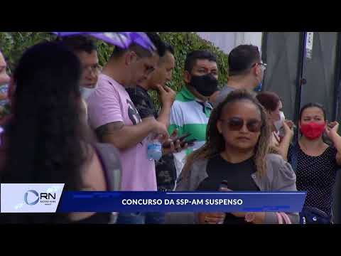 Concurso da SSP-AM suspenso