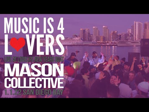 Mason Collective Live at Lovelife - NYD Boat Party 2022 [2022-01-01 @ San Diego]  [MI4L.com]