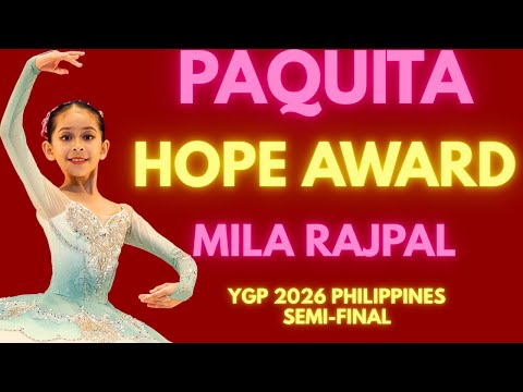 Mila Rajpal - YGP 2026 Philippines Semi-Final Hope Award Winner - Paquita