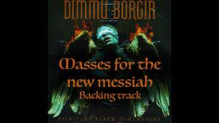Dimmu Borgir - Masses for the New Messiah - Backing track