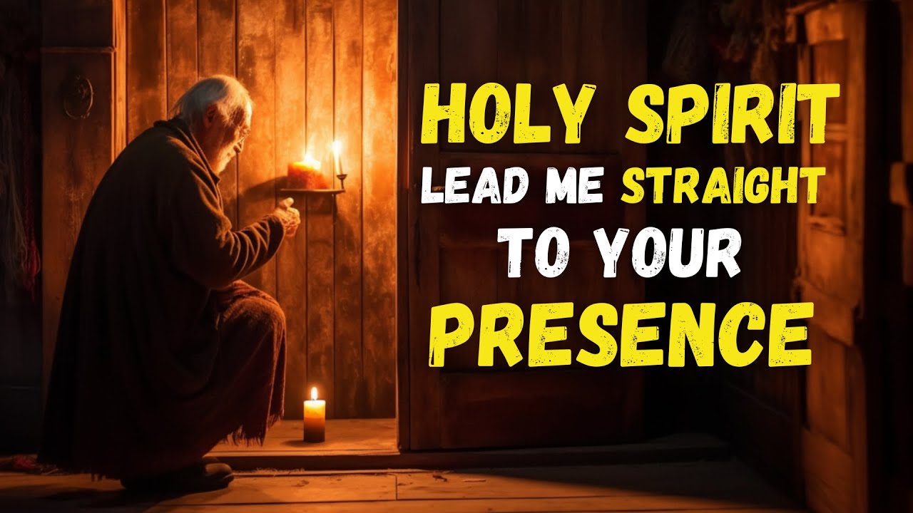 HOLY SPIRIT Lead me to FEEL Your PRESENCE Every Day