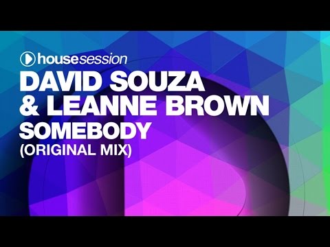 David Souza & Leanne Brown - Somebody (Original Mix)