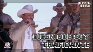 Dicen Que Soy Traficante Lyrics English Translation