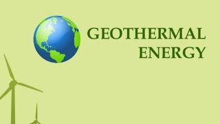 Geothermal Energy | Different types of Geothermal Power Plant | Uses of Geothermal Energy