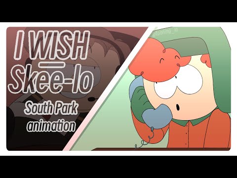 I WISH || Southpark Animation