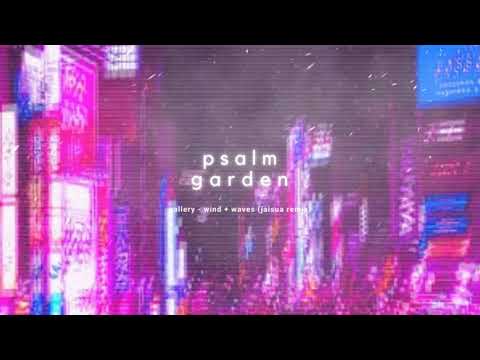 gallery - wind + waves (jaisua remix) [slowed + reverb]