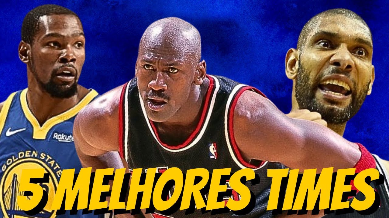 Os 5 MELHORES TIMES da HISTÓRIA da NBA (Na minha opinião)