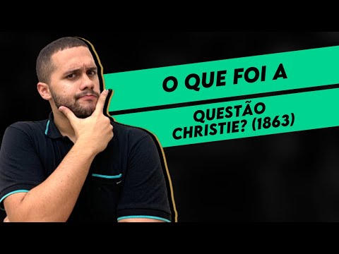 O QUE FOI A QUESTÃO CHRISTIE? (1863) - SOS História {Prof.Pedro Riccioppo}
