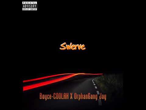 Boyce-COOLAH - Swerve Ft. OrphanGang Jay ( Audio )