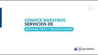 CONOCE EL SERVICIO DE REHABILITACIÓN DE CLÍNICA SAN JUAN DE DIOS LIMA